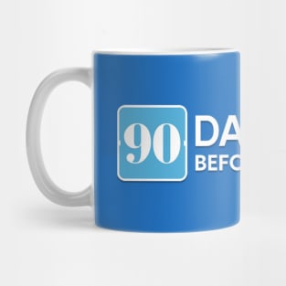 90 Day Fiancé: Before the 90 Days Mug